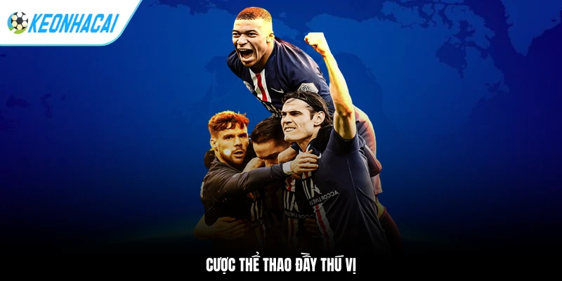 Cược thể thao đầy thú vị