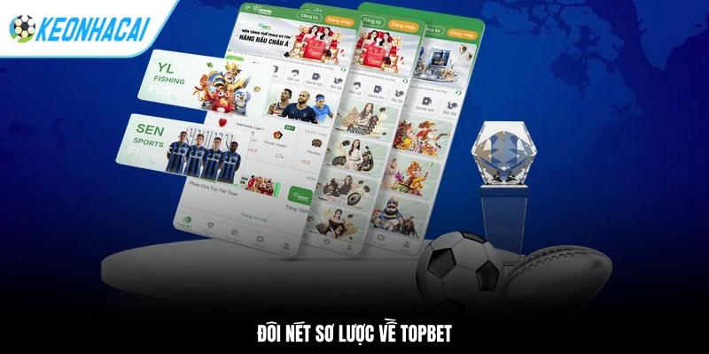 Đôi nét sơ lược về TOPBET