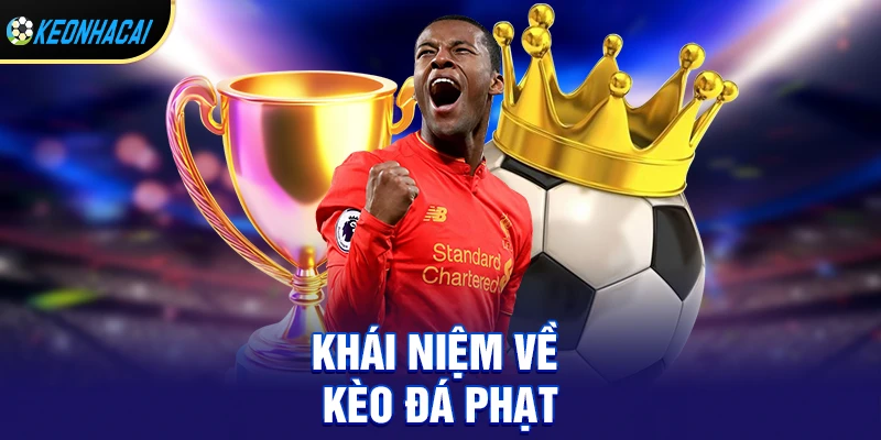 Khái niệm về kèo đá phạt 